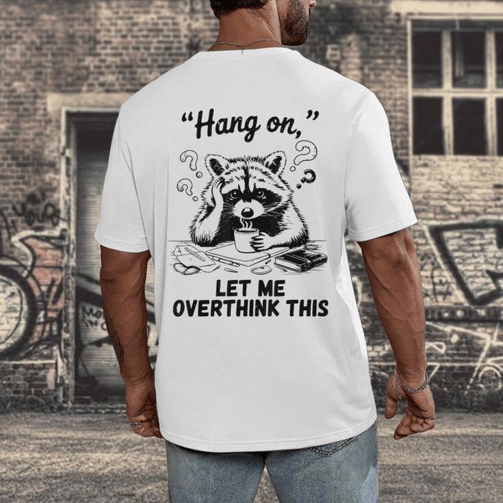 Raccoon Hang On Let Me Overthink This Introvert Men's Back Print T-Shirt Raccoon Hang On Let Me Overthink This Introvert Men's Back Print T-Shirt