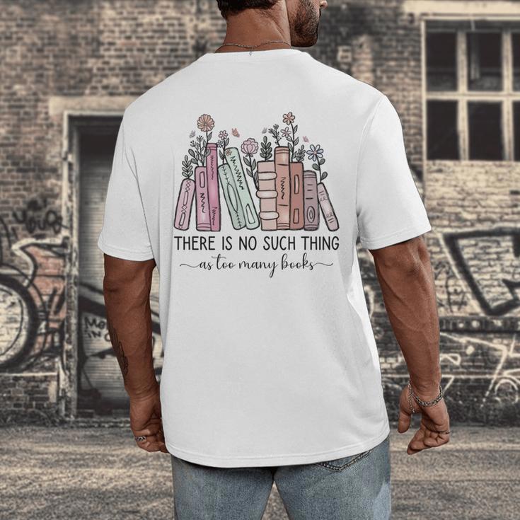 Reading There Is No Such Thing As Too Many Books Librarian Men's Back Print T-Shirt Reading There Is No Such Thing As Too Many Books Librarian Men's Back Print T-Shirt
