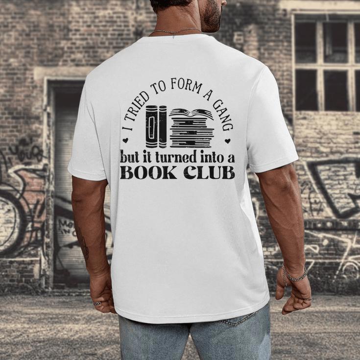 Retro I Tried To Form A Gang But It Turned Into A Book Club Men's Back Print T-Shirt