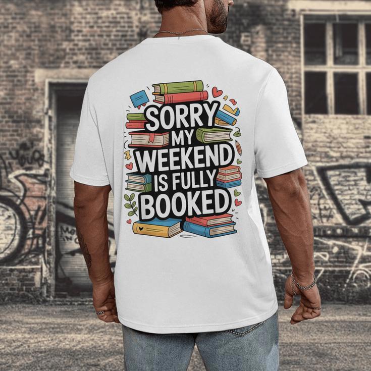 Sorry My Weekend Is Fully Booked Book Lovers Present Men's Back Print T-Shirt Sorry My Weekend Is Fully Booked Book Lovers Present Men's Back Print T-Shirt