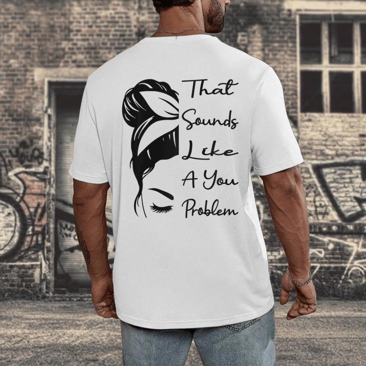 That Sounds Like A You Problem Messy Bun Introvert Raglan Baseball Tee Men's Back Print T-Shirt That Sounds Like A You Problem Messy Bun Introvert Raglan Baseball Tee Men's Back Print T-Shirt