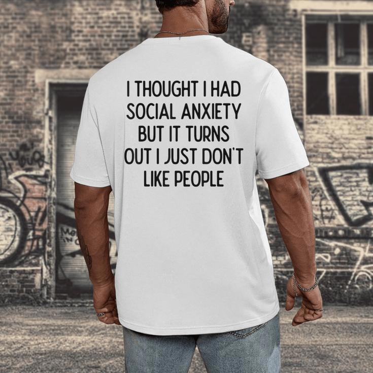 I Thought I Had Social Anxiety Introvert Slogan Men's Back Print T-Shirt I Thought I Had Social Anxiety Introvert Slogan Men's Back Print T-Shirt