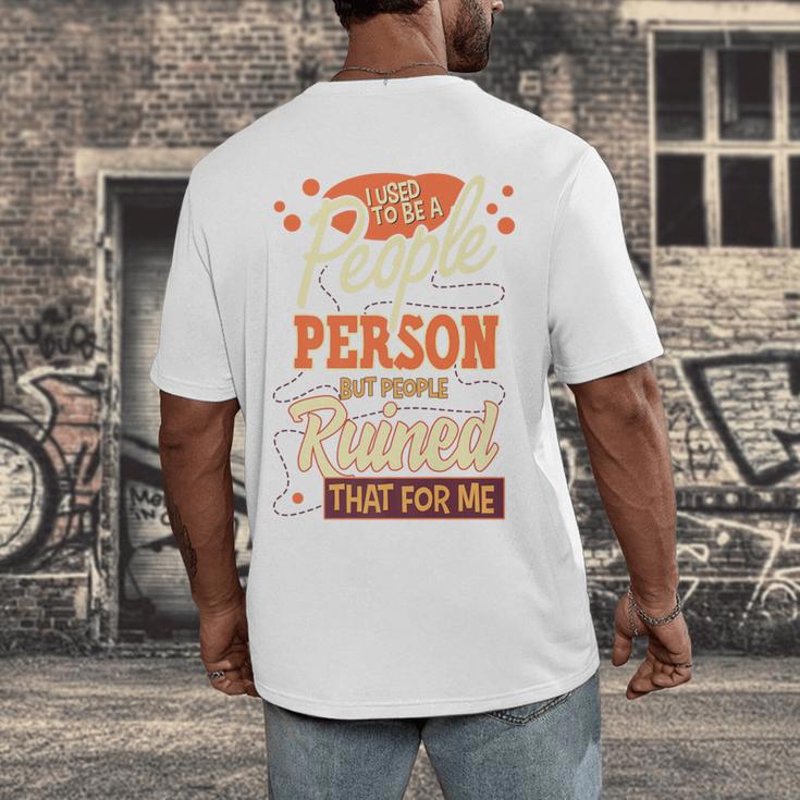 I Used To Be a People Person Antisocial Introvert Premium Men's Back Print T-Shirt I Used To Be a People Person Antisocial Introvert Premium Men's Back Print T-Shirt