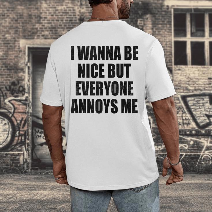 I Wanna Be Nice But Everyone Annoys Me Introvert Men's Back Print T-Shirt I Wanna Be Nice But Everyone Annoys Me Introvert Men's Back Print T-Shirt