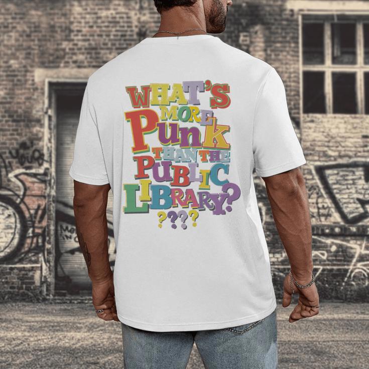 Whats More Punk Than The Public LibraryShirt Book Lover Men's Back Print T-Shirt