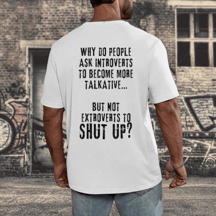 Why Do People Ask Introverts To Become More Talkative Men's Back Print T-Shirt