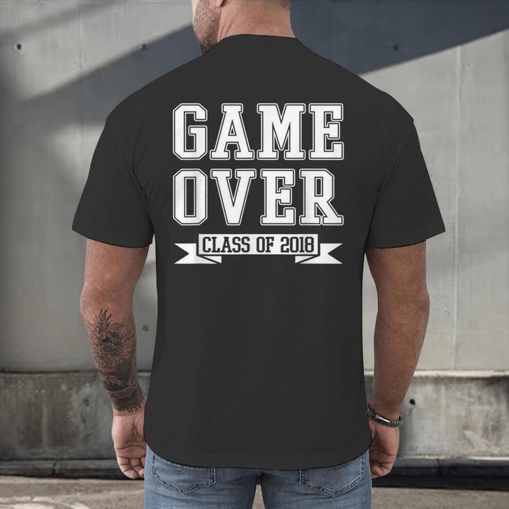 2018 Game Over College High School Graduation Senior Shirt Men's Back Print T-Shirt