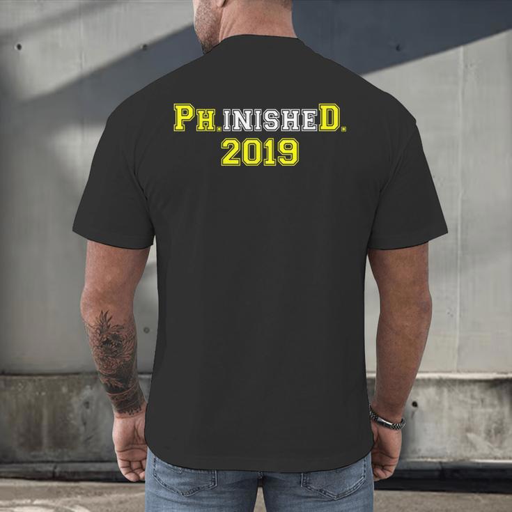 2019 PhinisheD Graduation Ph D College Phinished Men's Back Print T-Shirt