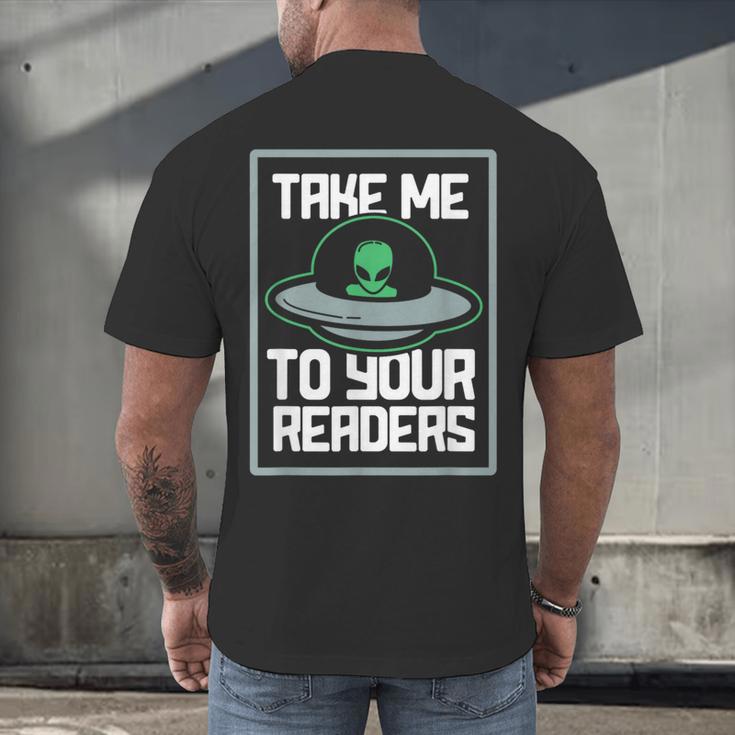 Alien Quote Take Me To Your Readers Sci-Fi Ufo Book Lover Men's Back Print T-Shirt Alien Quote Take Me To Your Readers Sci-Fi Ufo Book Lover Men's Back Print T-Shirt
