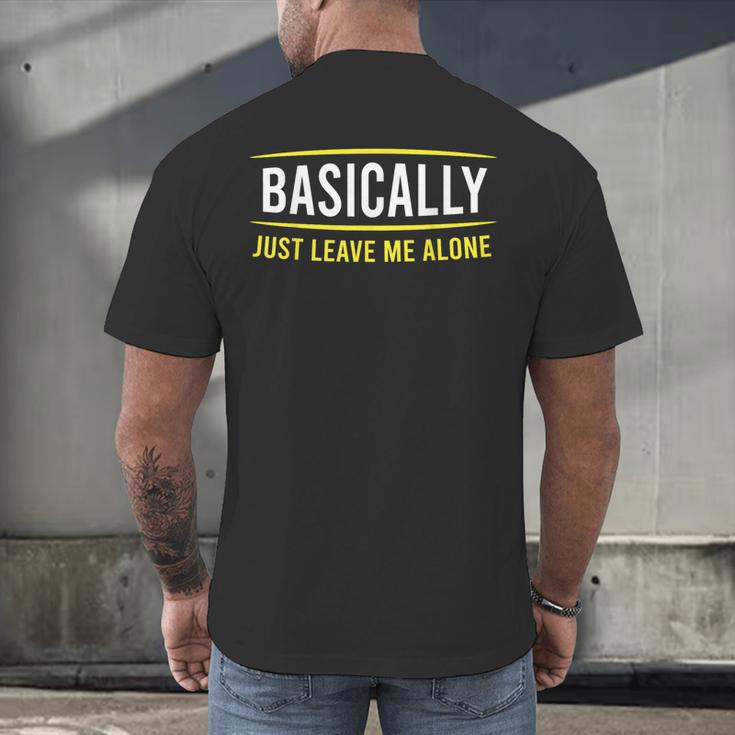 Basically Just Leave Me Alone Introvert Sarcasm Men's Back Print T-Shirt