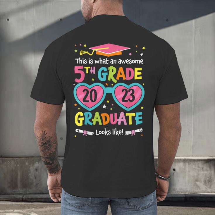Awesome 5th Grade Graduate Looks Like Class 2023 Graduation Men's Back Print T-Shirt