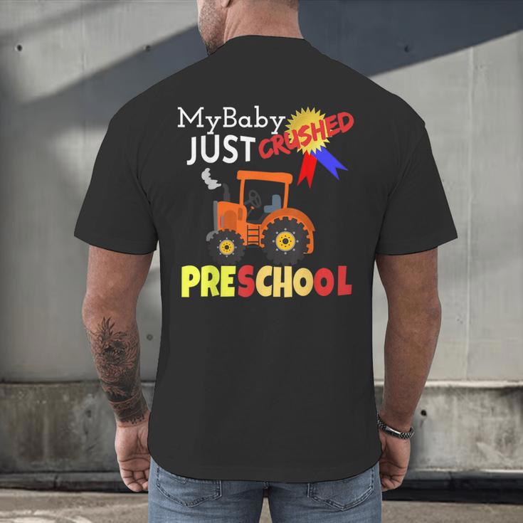 My Baby Just Crushed Preschool Graduation Men's Back Print T-Shirt