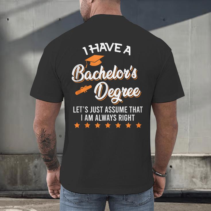 Bachelor Graduation 2026 Always Right Bachelor Degree Men's Back Print T-Shirt