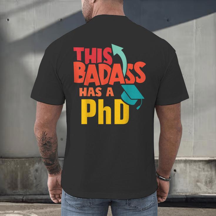 This Badass Has a PhD Doctor Graduation Men's Back Print T-Shirt