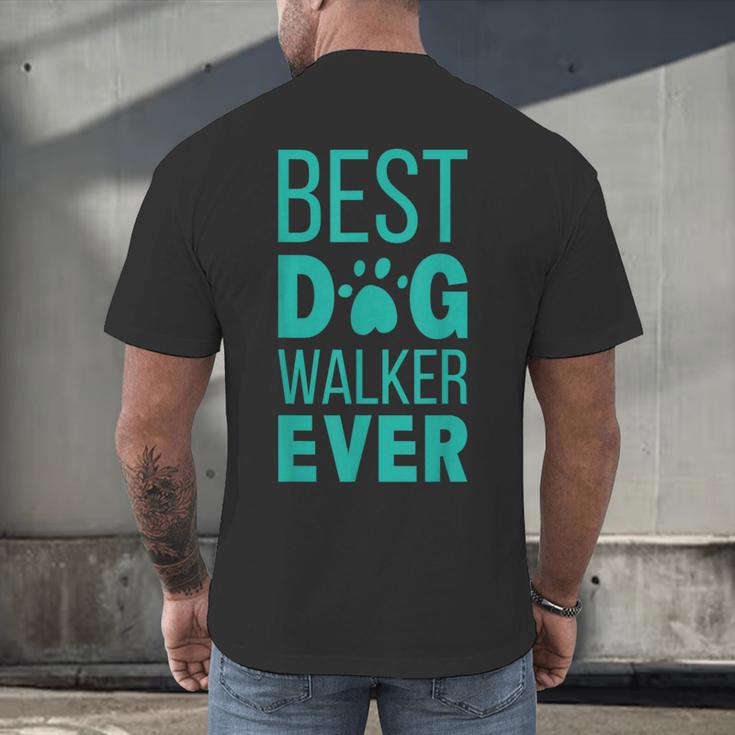 Best Dog Walker Ever Graduation New Shirt Dog Lover Men's Back Print T-Shirt