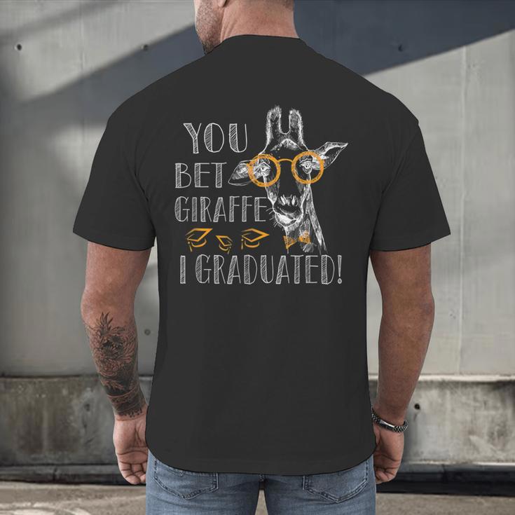 You Bet Giraffe I Graduated Graduation Gift Men's Back Print T-Shirt