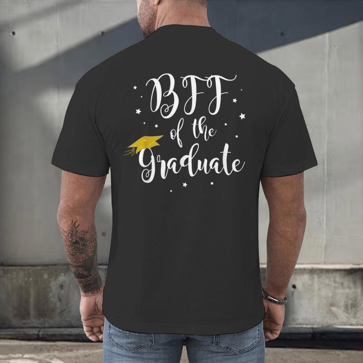 Bff Of The Graduate Graduation Best Friend Of Graduate Men's Back Print T-Shirt