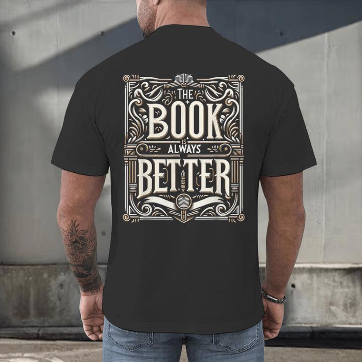 The Book Is Always Better Reader Preference Men's Back Print T-Shirt