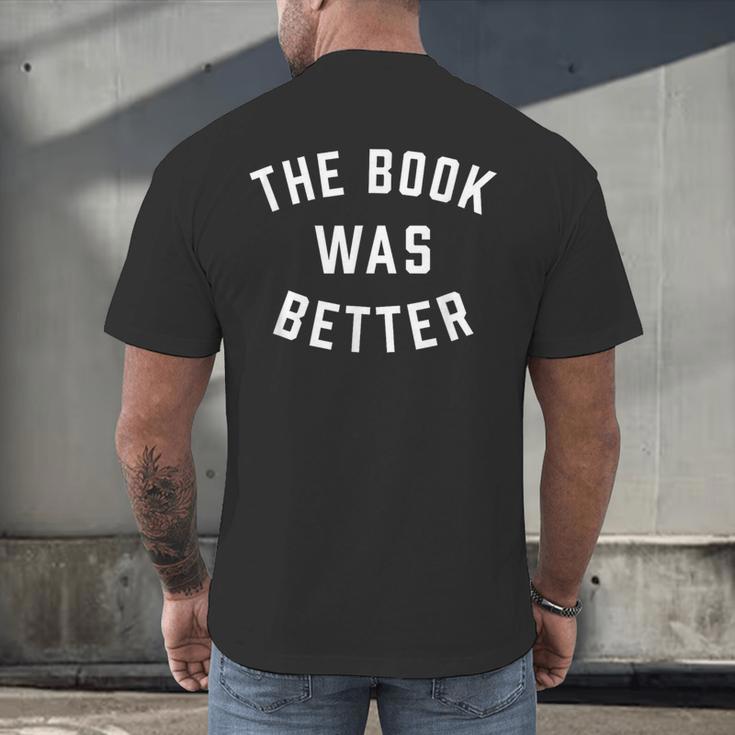 The Book Was Better Reading Literature Lover Men's Back Print T-Shirt