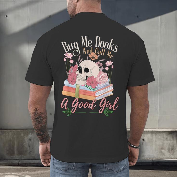 Book Lover Saying Buy Me Books And Call Me A Good Girl Men's Back Print T-Shirt