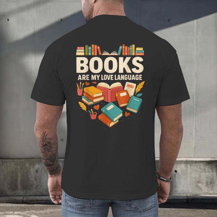 Books Are My Love Language Reading Lover Librarian Valentine Men's Back Print T-Shirt