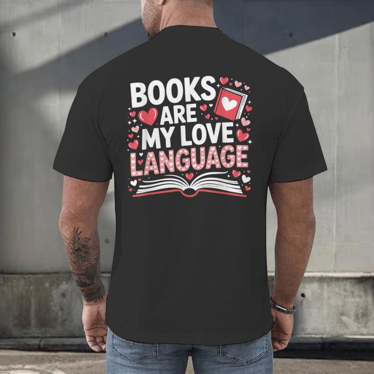 Books Are My Love Language Valentines Book Lover Teacher Men's Back Print T-Shirt Books Are My Love Language Valentines Book Lover Teacher Men's Back Print T-Shirt
