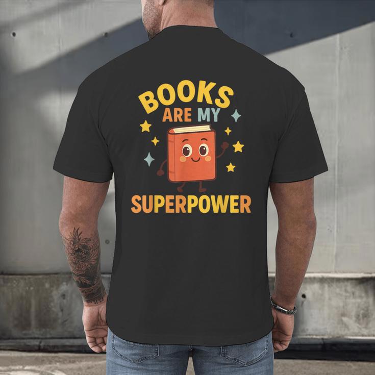 Books Are My Superpower Cute Reading Lover Men's Back Print T-Shirt