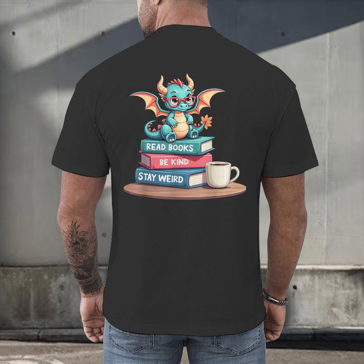 Bookworm Book Dragon Read Books Be Kind Stay Weird Men's Back Print T-Shirt