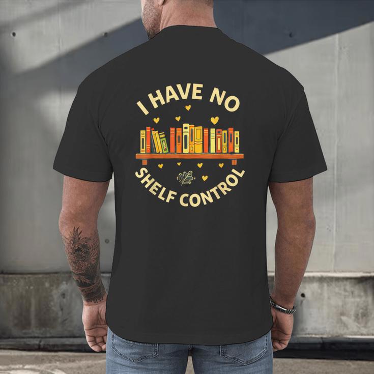 Bookworm I Have No Shelf Control Book Lover Men's Back Print T-Shirt