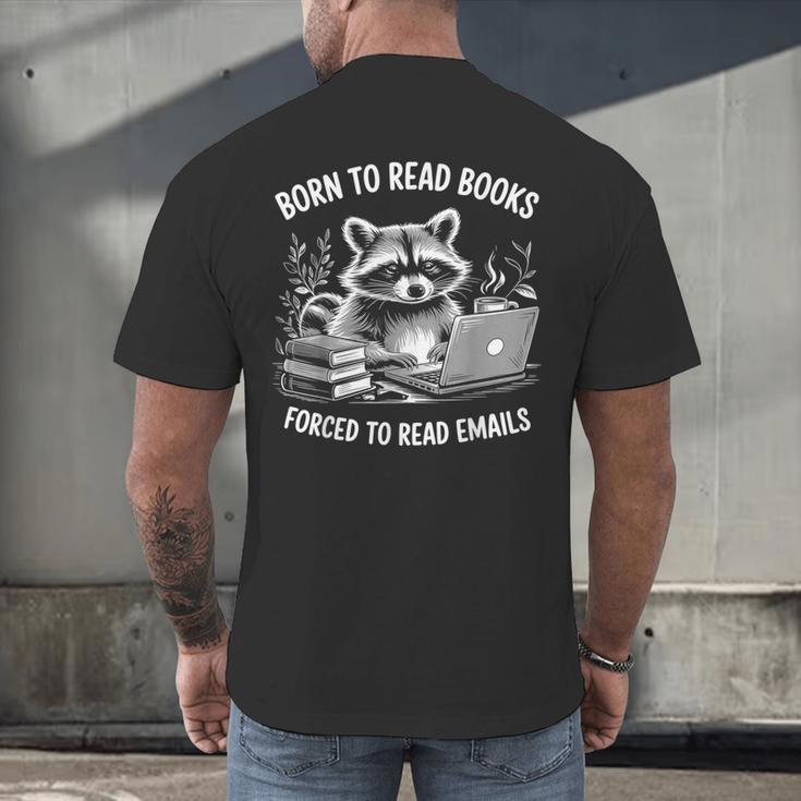 Born To Read Books Forced To Read Emails Bookish Racoon Men's Back Print T-Shirt Born To Read Books Forced To Read Emails Bookish Racoon Men's Back Print T-Shirt