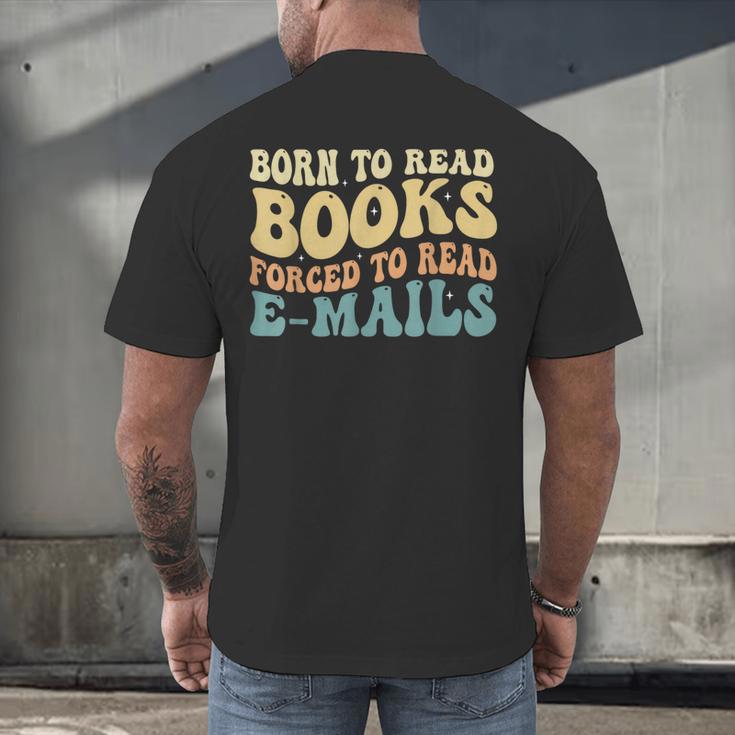 Born To Read Books Forced To Read Emails Reading Books Dad Men's Back Print T-Shirt Born To Read Books Forced To Read Emails Reading Books Dad Men's Back Print T-Shirt