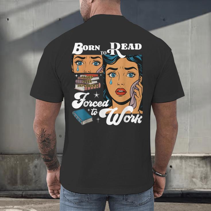 Born-To Read Forced To Work Reading Book Lover Men's Back Print T-Shirt