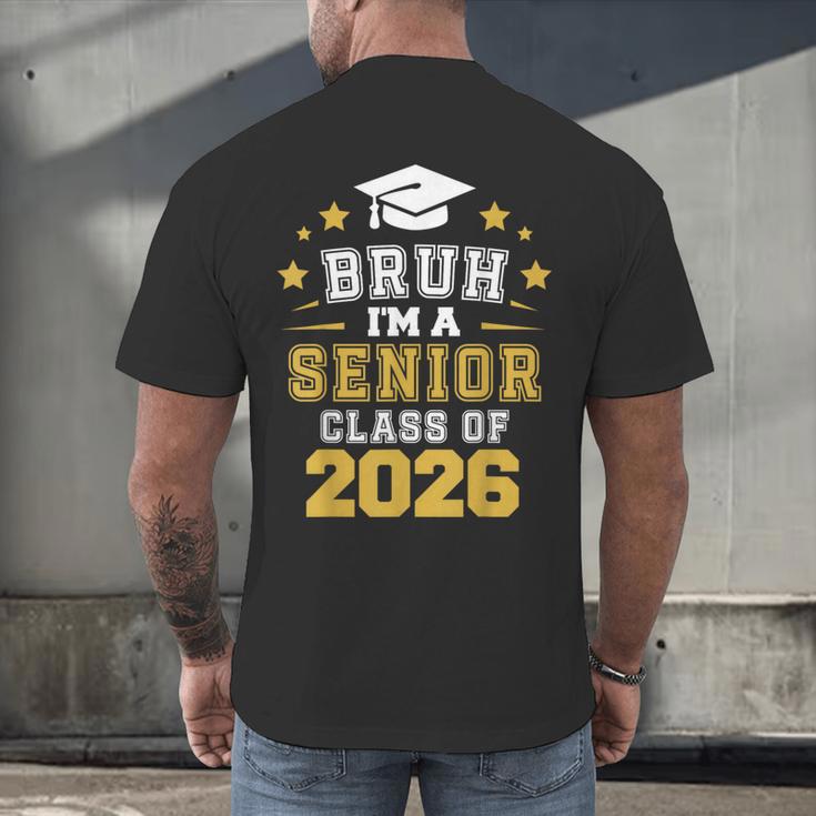 Bruh I'm A Senior Class Of 2026 Graduation School Men's Back Print T-Shirt