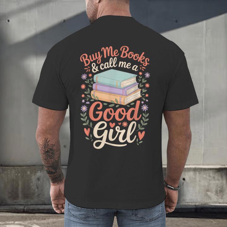 Buy Me Books And Call Me A Good Girl Men's Back Print T-Shirt Buy Me Books And Call Me A Good Girl Men's Back Print T-Shirt