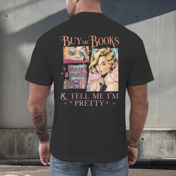 Buy Me Books And Tell Me I'm Pretty Book Lover Tee Men's Back Print T-Shirt Buy Me Books And Tell Me I'm Pretty Book Lover Tee Men's Back Print T-Shirt