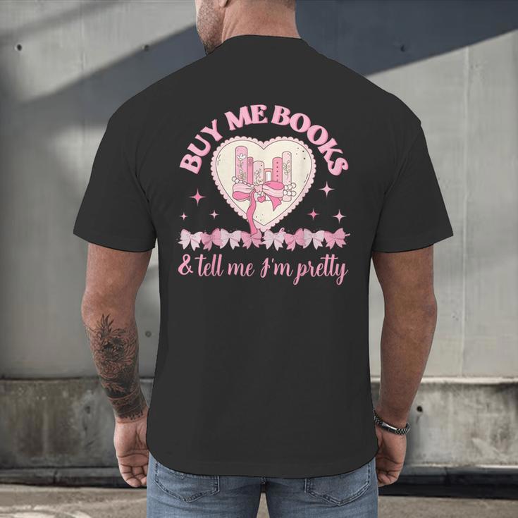 Buy Me Books And Tell Me I'm Pretty Coquette Book Lover Men's Back Print T-Shirt