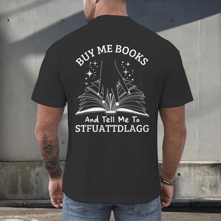 Buy Me Books And Tell Me To STFUATTDLAGG Smutt Book Reader Men's Back Print T-Shirt