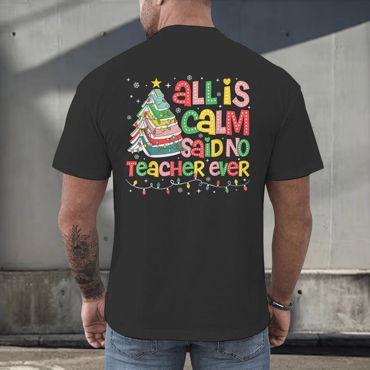 All Is Calm Said No Teacher Ever Book Christmas Tree Men's Back Print T-Shirt All Is Calm Said No Teacher Ever Book Christmas Tree Men's Back Print T-Shirt