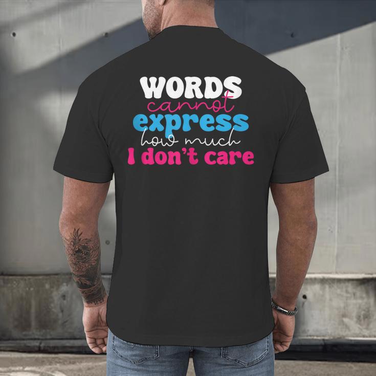 Words Cannot Express How Much I Don't Care Introvert Men's Back Print T-Shirt Words Cannot Express How Much I Don't Care Introvert Men's Back Print T-Shirt
