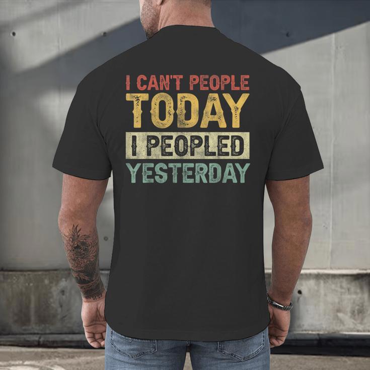 I Can't People Today I Peopled Yesterday Introvert Men's Back Print T-Shirt I Can't People Today I Peopled Yesterday Introvert Men's Back Print T-Shirt
