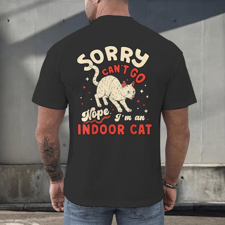 Cat Lover Sorry Cant Go Im An Indoor Introvert Cat Mom Men's Back Print T-Shirt Cat Lover Sorry Cant Go Im An Indoor Introvert Cat Mom Men's Back Print T-Shirt