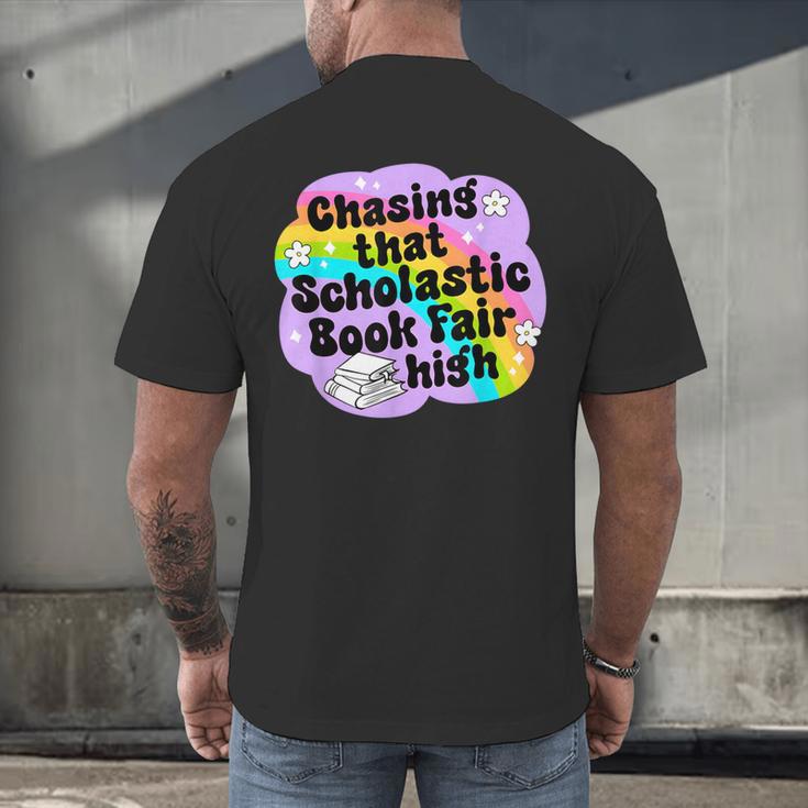 Chasing That Scholastic Book Fair High Book Lovers Men's Back Print T-Shirt