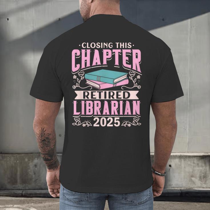 Closing This Chapter Retired Librarian 2025 Book Retirement Men's Back Print T-Shirt