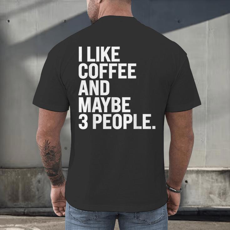 I Like Coffee Introvert Coffee Lovers Sarcastic Humor Men's Back Print T-Shirt