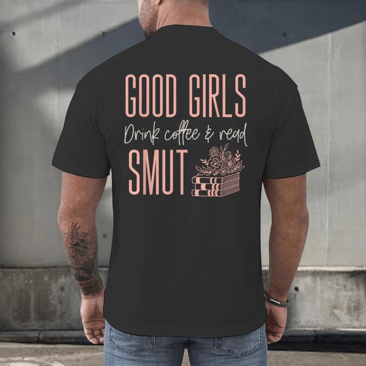 Coffee And Smut Good Girls Read Smutty Book Merch For Women Men's Back Print T-Shirt Coffee And Smut Good Girls Read Smutty Book Merch For Women Men's Back Print T-Shirt