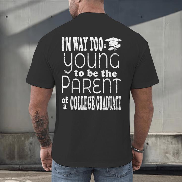 College Graduate Mom Dad Quote Graduation Party Men's Back Print T-Shirt
