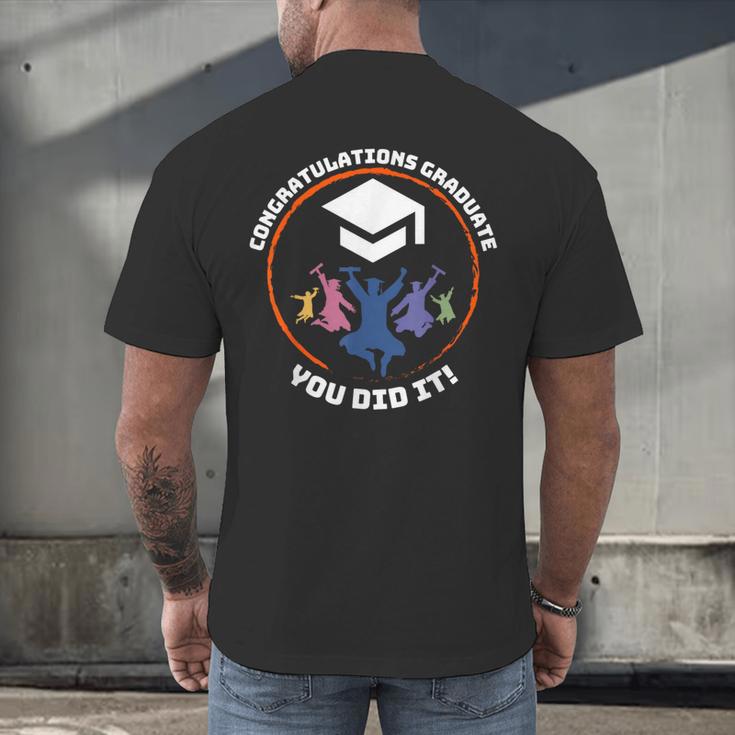 Congratulations Graduate You Did It Class Of 2024 Graduation Men's Back Print T-Shirt
