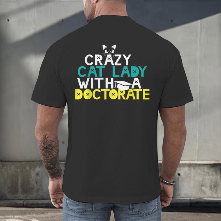 Crazy Cat Lady Doctorate Graduation T-Shirt Phd EdD Men's Back Print T-Shirt
