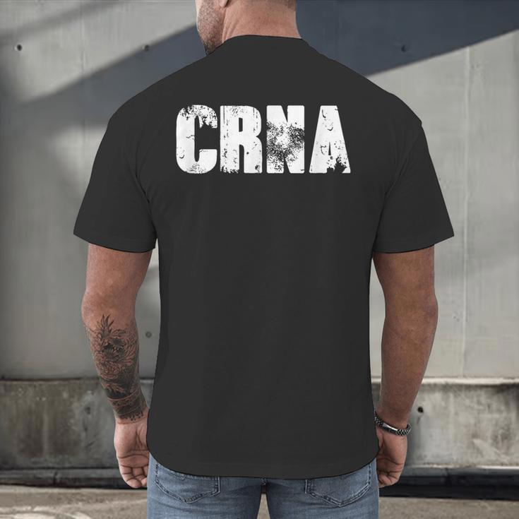 CRNA Nurse Graduation Nurse Anesthetist Shirt Men's Back Print T-Shirt