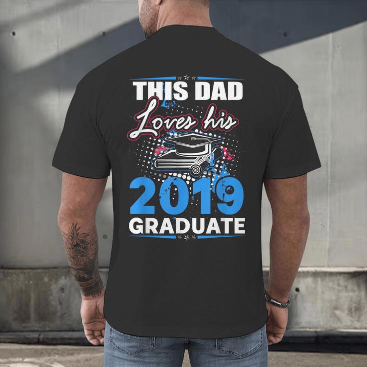 Dad Of a 2019 Graduate Shirt Proud Dad Graduation Grad Shirt Men's Back Print T-Shirt